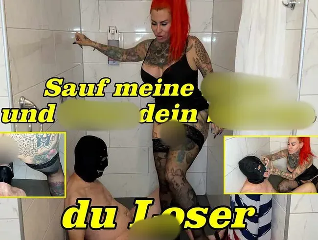 Sauf meine pisse und friss dein Sperma du Loser