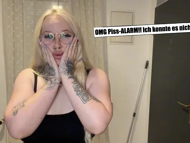 OMG Piss-ALARM!! Ich konnte es nicht halten!!!