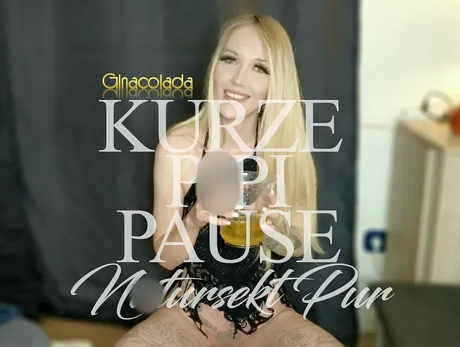 KURZE PIPIPAUSE Natursekt Pur